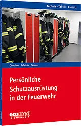 Kartonierter Einband Persönliche Schutzausrüstung in der Feuerwehr von Ulrich Cimolino, Manuel Fabrizio, Christian Pannier