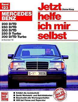 Kartonierter Einband Mercedes 200-300 D, Dez.84-Jun.93 E 200-300 Diesel ab Juli '93 von Dieter Korp