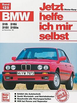 Kartonierter Einband BMW 316, 316i, 318i, 318is (ab Dez. 82-90) von Dieter Korp