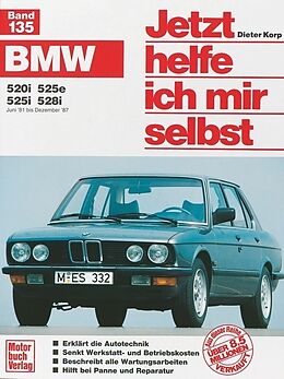 Kartonierter Einband BMW 520, 525e, 525i,-528i (Juni 81 - Dezember 87) von Dieter Korp