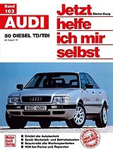 Kartonierter Einband Audi 80 Diesel TD/TDI von Dieter Korp