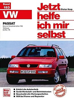 Kartonierter Einband VW Passat - Benziner Vierzylinder (ohne 16 V) /TDI Diesel bis Nov.'96 von Dieter Korp