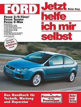 Kartonierter Einband Ford Focus / Focus Turnier / Focus C-Max von Dieter Korp, Friedrich Schröder