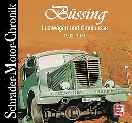 Fester Einband Büssing - Lastwagen und Omnibusse von Wolfgang H. Gebhardt
