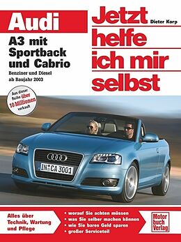 Kartonierter Einband Audi A3 mit Sportback und Cabrio / Benziner und Diesel von Dieter Korp
