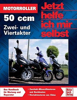 Kartonierter Einband Motorroller - 50 ccm, Zwei- und Viertakter von Dieter Korp