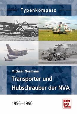 Kartonierter Einband Transporter und Hubschrauber der NVA von Michael Normann