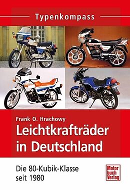Kartonierter Einband Leichtkrafträder in Deutschland von Frank O. Hrachowy