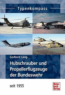 Kartonierter Einband Hubschrauber und Propellerflugzeuge der Bundeswehr von Gerhard Lang