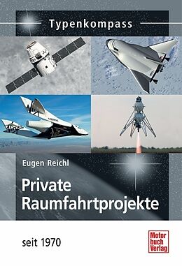 Kartonierter Einband Private Raumfahrtprojekte von Eugen Reichl