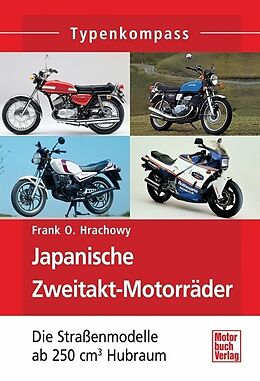 Kartonierter Einband Japanische Zweitakt-Motorräder von Frank O. Hrachowy