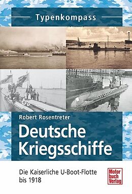 Kartonierter Einband Deutsche Kriegsschiffe von Robert Rosentreter