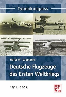 Kartonierter Einband Deutsche Jagdflugzeuge des Ersten Weltkriegs von Horst W. Laumanns