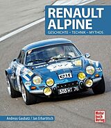 Fester Einband Renault Alpine von Andreas Gaubatz, Jan Erhartitsch