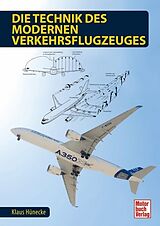 Fester Einband Die Technik des modernen Verkehrsflugzeuges von Klaus Hünecke