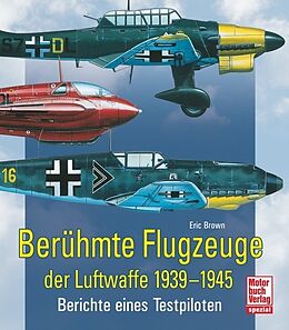 Kartonierter Einband Berühmte Flugzeuge der Luftwaffe 1939-1945 von Eric Brown