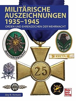 Fester Einband Militärische Auszeichnungen 1935-1945 von Jörg-Michael Hormann
