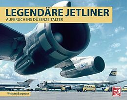 Fester Einband Legendäre Jetliner von Wolfgang Borgmann