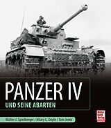 Fester Einband Panzer IV und seine Abarten von Walter J. Spielberger, Thomas L. Jentz, Hilary Louis Doyle
