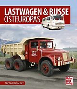 Fester Einband Lastwagen &amp; Busse Osteuropas von Michael Dünnebier