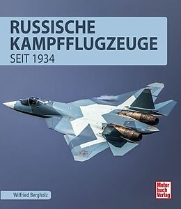 Kartonierter Einband Russische Kampfflugzeuge von Wilfried Bergholz