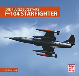 Kartonierter Einband F-104 Starfighter von Gerhard Lang