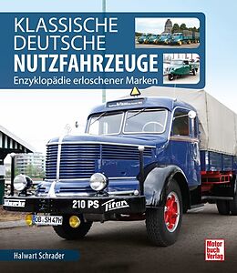 Fester Einband Klassische Deutsche Nutzfahrzeuge von Halwart Schrader