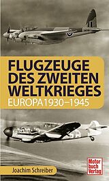 Kartonierter Einband Flugzeuge des Zweiten Weltkrieges von Joachim Schreiber
