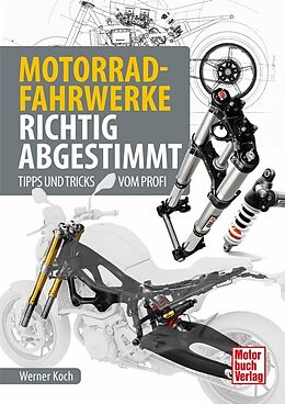 Fester Einband Motorrad-Fahrwerke richtig abgestimmt von Werner Koch