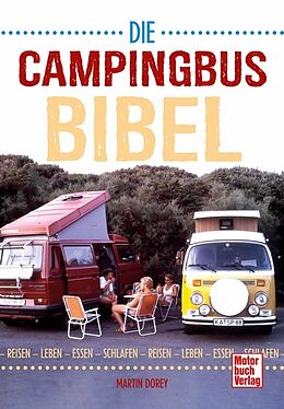 Kartonierter Einband Die Campingbus-Bibel von Martin Dorey