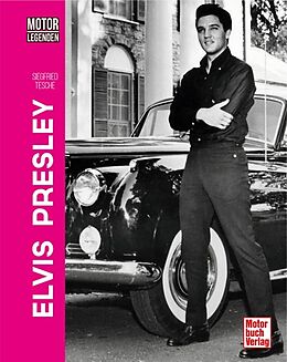 Fester Einband Motorlegenden - Elvis Presley von Siegfried Tesche