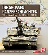 Fester Einband Die großen Panzerschlachten von Marc Lenzin, Stefan Bühler, Fred Heer
