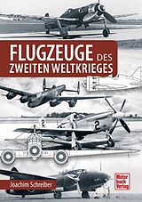 Fester Einband Flugzeuge des Zweiten Weltkriegs von Joachim Schreiber