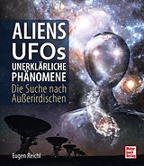 Fester Einband Aliens, UFOs, unerklärliche Phänomene von Eugen Reichl