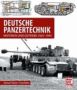 Fester Einband Deutsche Panzertechnik von Michael Fröhlich, Frank Köhler