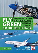 Fester Einband Fly Green - Nachhaltige Luftfahrt von Frank Lassak
