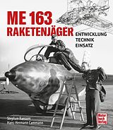 Fester Einband Me 163 - Raketenjäger von Stephen Ransom, Hans-Hermann Cammann