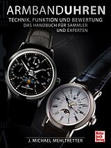Fester Einband Armbanduhren - Technik, Funktion und Bewertung von J. Michael Mehltretter