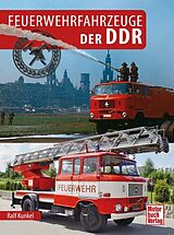 Fester Einband Feuerwehrfahrzeuge der DDR von Ralf Christian Kunkel