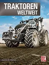 Fester Einband Traktoren weltweit von Joachim M. Köstnick