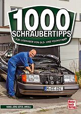 Kartonierter Einband 1000 Schraubertipps von Hans-Jörg Götzl (Hrsg.)