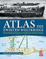 Kartonierter Einband Atlas des Zweiten Weltkriegs von Alexander Swanston, Malcolm Swanston