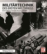 Kartonierter Einband Militärtechnik des Ersten Weltkriegs von Wolfgang Fleischer