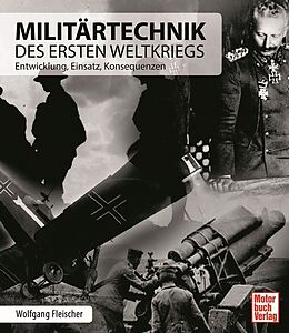 Kartonierter Einband Militärtechnik des Ersten Weltkriegs von Wolfgang Fleischer