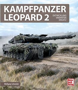 Fester Einband Kampfpanzer Leopard 2 von Wolfgang Schneider