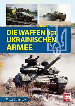 Fester Einband Die Waffen der ukrainischen Armee von Viktor Schunkow