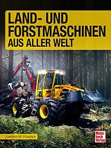 Fester Einband Land- und Forstmaschinen aus aller Welt von Joachim M. Köstnick