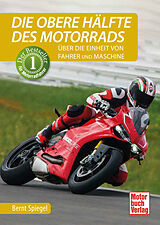 Fester Einband Die obere Hälfte des Motorrads von Bernt Spiegel