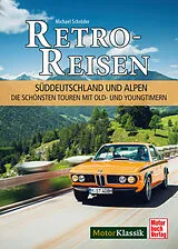Fester Einband Retro-Reisen Süddeutschland und Alpen von Michael Schröder
