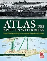 Kartonierter Einband Atlas des Zweiten Weltkriegs von Alexander Swanston, Malcolm Swanston